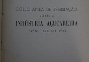 Colectânea de legislação sôbre a Indústria açucareira- Vários Autores