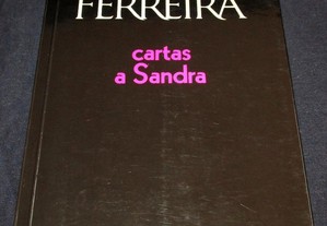 Livro Cartas a Sandra Vergílio Ferreira Bertrand