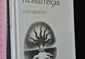 Reencarnação ressurreição - Jean Vernette