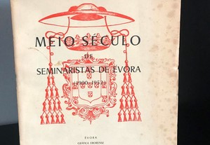 Meio Século dos Seminarista de Évora (1900-1952)