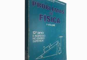 Problemas de física (1.º Volume - 12.º ano) - Maria Teresa Rio Escoval / Rosa Maria Travanca Capucho / João Lin Yun