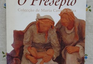 O Presépio - Coleção de Maria Cavaco Silva (Fotos de 45 Presépios Portugueses e Estrangeiros)
