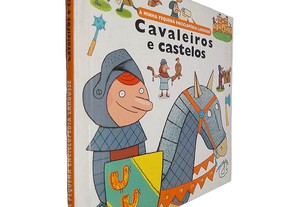 Cavaleiros e castelos (A minha pequena enciclopédia Larousse)
