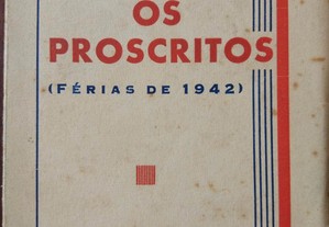 Os Proscritos (Férias de 1942) Domingos M. Oliveira Santos