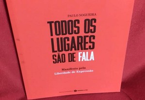 Todos os Lugares São de Fala - Manifesto pela Liberdade de Expressão, de Paulo Nogueira