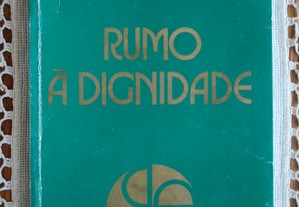 Rumo À Dignidade de Galvão de Melo - 1º Edição 1975