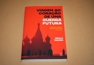 ' Viagem ao Coração de uma Guerra Futura // Paulo Moura