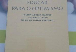 Educar para o Optimismo de Helena Águeda Marujo, Maria de Fátima Perloiro e Luís Miguel Neto