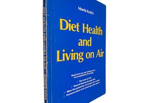 Diet health and living on air - Morris Krok's