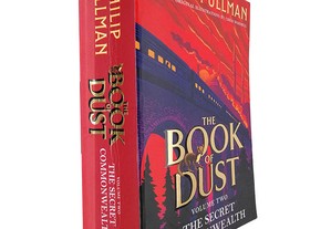 The book of Dust (Volume 2 - The secret commonwealth) - Philip Pullman