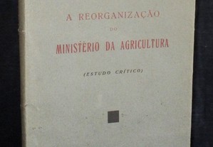 Livro A Reorganização do Ministério da Agricultura Prof. Azevedo Gomes Autografado