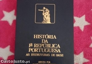 História da 1ª Republica Portuguesa , as Estruras de Base de A.H. Oliveira Marques