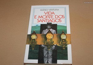 A Vida e Morte dos Santiagos// Mário Ventura