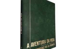 A aventura da vida (A aventura do novo mundo 2) - Félix Rodríguez de la Fuente