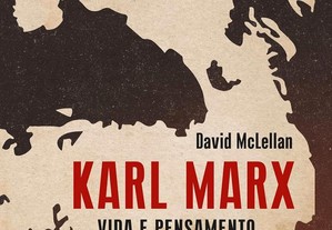 Karl Marx: Vida e pensamento