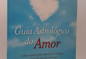ASTROLOGIA Guia Astrológico do Amor