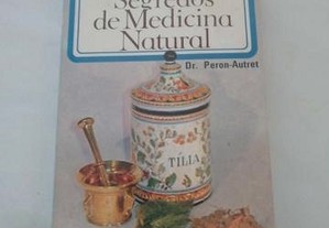 101 Segredos de Medicina Natural de Dr. Peron-Autret