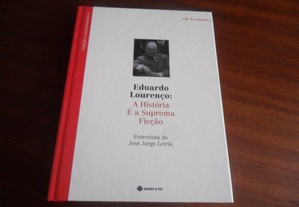 "Eduardo Lourenço: A História é a Suprema Ficção" de José Jorge Letria - 1ª Edição de 2023