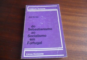 "Do Sebastianismo ao Socialismo em Portugal" de Joel Serrão - 3ª Edição de 1973