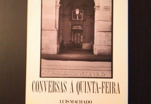 L.Machado M.Contumélias - Conversas à Quinta-Feira