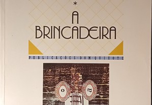 A Brincadeira - Milan Kundera