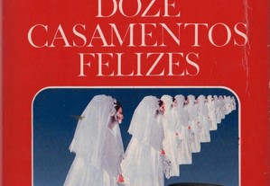 Doze Casamentos Felizes - Camilo Castelo Branco