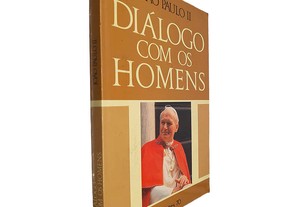 Diálogo com os homens - João Paulo II