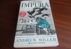 "A Cidade Impura" de Andrew Miller - 1ª Edição de 2012