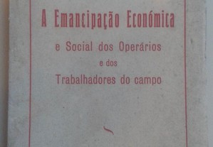 A Emancipação Económica e Social dos Operários e dos Trabalhadores do Campo