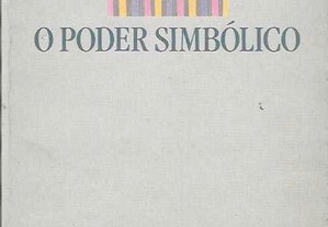 Pierre Bourdieu. O Poder Simbólico.