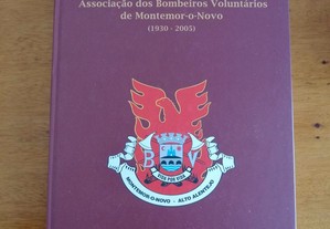 Associação dos Bombeiros Voluntários de Montemor-o-Novo (1930-2005) - Teresa Fonseca