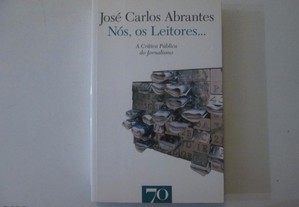 Nós, os leitores- José Carlos Abrantes