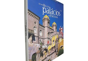 Os mais belos palácios de Portugal (Volume II) - Nuno Calvet / Júlio Gil