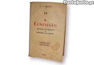 Livro Antigo    A Confiss�o: Institui��o Divina ou Inven��o dos Padres  (1948)