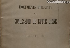Documents Relatifs � la Concession de Cette Ligne (1884)