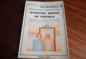 "Ninguém Morre de Véspera" de Margarida Carpinteiro - 1ª Edição de 1985
