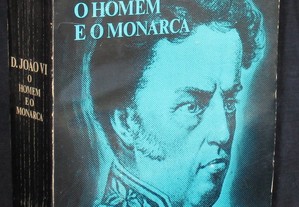 Livro D. João VI O Homem e o Monarca Mário Domingues