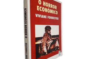 O horror económico - Viviane Forrester