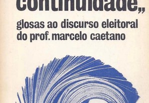 Continuidade Glosas ao Discurso Eleitoral do Prof. Marcelo Caetano