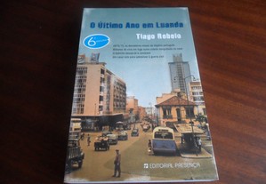 "O Último Ano em Luanda" de Tiago Rebelo - 6ª Edição de 2008
