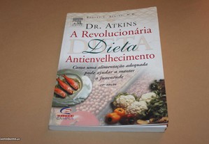 A Revolucionária Dieta Antienvelhecimento-D Atkins