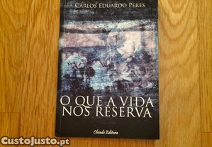 Carlos Eduardo Peres - O que a vida nos reserva