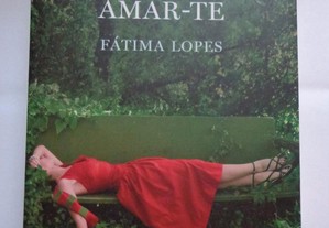 Livro - Amar depois de amar-te - Fátima Lopes