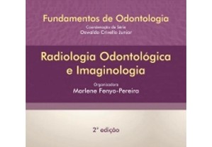 Radiologia Odontológica e Imaginologia - Série Fundamentos de Odontologia