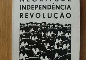Negritude, Independência, Revolução de Fernando Neves