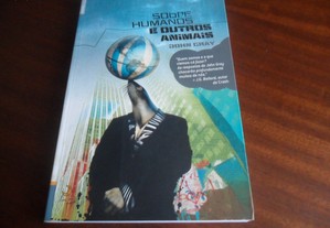 "Sobre Humanos e Outros Animais" de John Gray - 2ª Edição de 2008
