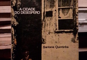 Santana Quintinha - A Cidade do Desespero