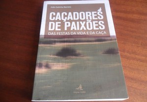 "Caçadores de Paixões" - Das Festas da Vida e da Caça de João Galinha Barreto - 1ª Edição de 2010