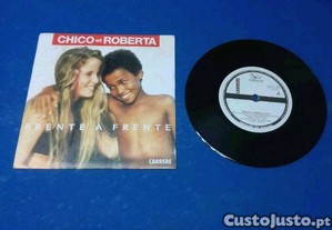 Disco Vinil Single 7'' 45 RPM Chico et Roberta - Frente a frente PT 1990