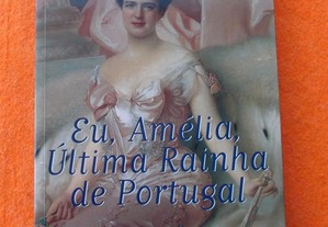 Eu, Amélia, Última Rainha de Portugal - Stéphane Bern